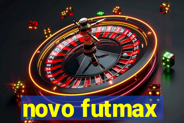 novo futmax